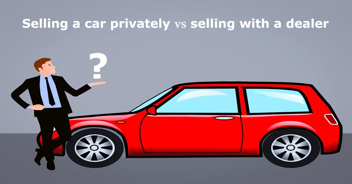 Privately vs Dealer